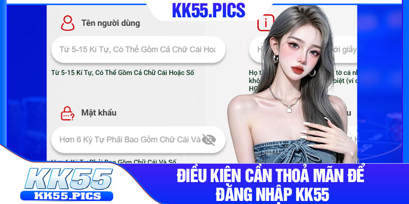Điều kiện cần thoả mãn để đăng nhập KK55
