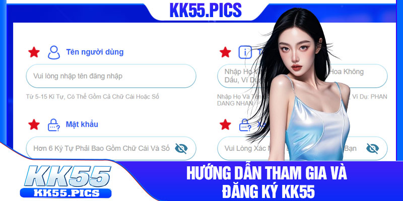 Hướng dẫn tham gia và đăng ký KK55