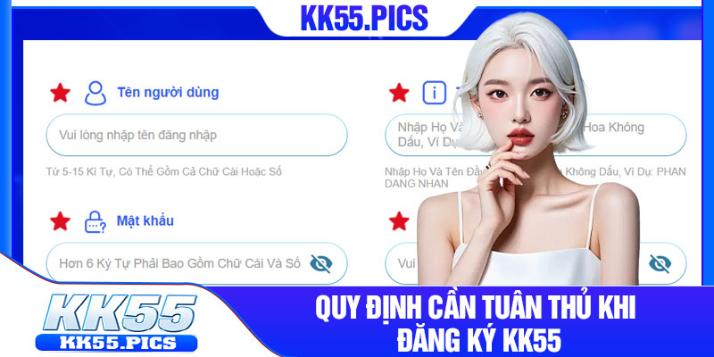 Quy định cần tuân thủ khi đăng ký KK55